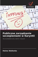 Publiczne zarzadzanie szczepieniami w Karyntii (Polish Edition) 6209759963 Book Cover