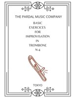 Basic Exercices for Improvisation in Trombone N-4: Tokyo B08TQ476RP Book Cover