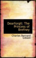 Dearforgil: The Princess of Brefney 0559497954 Book Cover