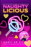 Naughtylicious: A Sex Conversation Game for Daring Couples B0C6YDQ7DG Book Cover