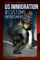 Us Immigration and Customs Enforcement (Special Reports) 1532194161 Book Cover
