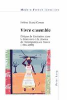 Vivre Ensemble: Ethique de L'Imitation Dans La Litterature Et Le Cinema de L'Immigration En France (1986-2005) 3034319444 Book Cover