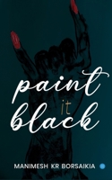 Paint It Black B0FG8BX4RM Book Cover