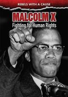 Malcolm X: Fighting for Human Rights 0766085198 Book Cover