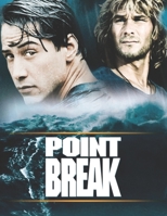 Point Break: movie script B086PPCN4K Book Cover