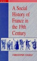 A Social History of France in the 19th Century 0854969136 Book Cover