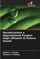 Decolorazione e degradazione fungina degli effluenti di tintura tessile (Italian Edition) 6209990460 Book Cover