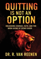 Quitting is not an Option 1037083903 Book Cover