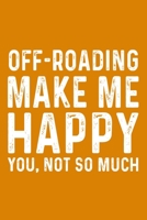 Off-Roading Make Me Happy You,Not So Much 1657596788 Book Cover