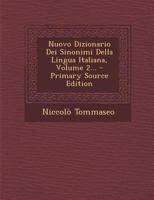 Nuovo Dizionario Dei Sinonimi Della Lingua Italiana, Volume 2... 1016626584 Book Cover