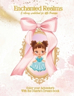 Enchanted Realms: A Coloring Wonderland For Little Princesses 8.5" x 11" version: 8.5" x 11" Color your adventure with Duarte's Dream Book Collection B0CTGF96QQ Book Cover
