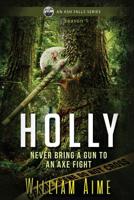 Holly, Season One (An Ash Falls Series) 1947655302 Book Cover