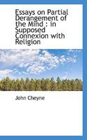 Essays on Partial Derangement of the Mind in Supposed Connexion with Religion 1104744155 Book Cover