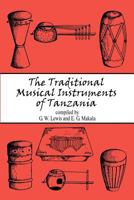 The Traditional Musical Instruments of Tanzania 1532797567 Book Cover
