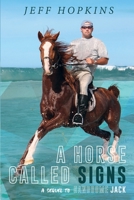 A Horse Called Signs: A Sequel to Handsome Jack 1922368423 Book Cover