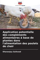 Application potentielle des compléments alimentaires à base de plantes dans l'alimentation des poulets de chair 6205716852 Book Cover