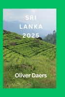 SRI LANKA 2025/2026: Explore Sri Lanka: Wildlife, Culture & Coastal Escapes B0FFHKDVK4 Book Cover