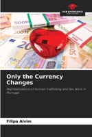 Only the Currency Changes 6207298446 Book Cover