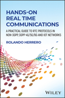 Hands-On Real Time Communications: A Practical Guide to Rtc Protocols in Non-3gpp, 3gpp 5g/6g and Iot Networks 1394239629 Book Cover