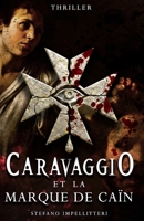CARAVAGGIO et la Marque de Caïn (Les Maîtres Maudits) (French Edition) B0GQQF5SZX Book Cover