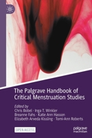 The Palgrave Handbook of Critical Menstruation Studies 9811506167 Book Cover