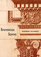 Human Love (Phoenix Poets Series) 0226293300 Book Cover