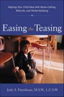 Easing the Teasing : Helping Your Child Cope with Name-Calling, Ridicule, and Verbal Bullying 0071381759 Book Cover