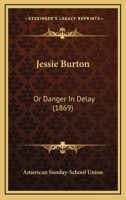 Jessie Burton: Or Danger In Delay 1166608999 Book Cover