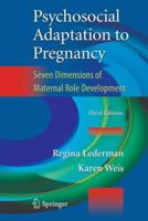 Psychosocial Adaptation to Pregnancy: Seven Dimensions of Maternal Role Development 1441981756 Book Cover