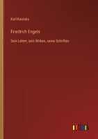 Friedrich Engels: Sein Leben, sein Wirken, seine Schriften 3368494945 Book Cover