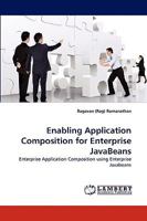 Enabling Application Composition for Enterprise JavaBeans: Enterprise Application Composition using Enterprise Javabeans 3838344960 Book Cover
