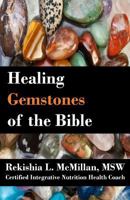 Healing Gemstones of the Bible 1546339957 Book Cover