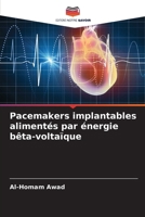 Pacemakers implantables alimentés par énergie bêta-voltaïque (French Edition) 6209066046 Book Cover