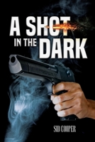A Shot in the Dark 1636499449 Book Cover