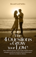 The 4 Questions To Grow Your Love B0GGVM4DX7 Book Cover