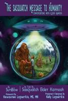 The Sasquatch Message to Humanity: Conversation with Elder Kamooh 1537069381 Book Cover