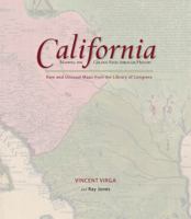 California: Mapping the Golden State through History: Rare and Unusual Maps from the Library of Congress 0762745304 Book Cover