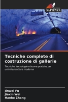 Tecniche complete di costruzione di gallerie 6202364548 Book Cover