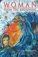 Woman from the Beginning 149214679X Book Cover