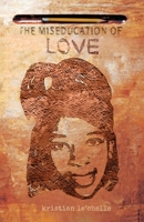 The Miseducation of Love B0FM6PKPHZ Book Cover