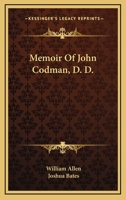 Memoir of John Codman, D. D. 114655513X Book Cover