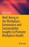 Well-Being in the Workplace: Governance and Sustainability Insights to Promote Workplace Health 981153618X Book Cover