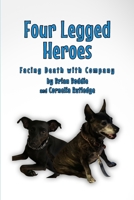 Four-Legged Heroes: Facing Death with Company B0FDYJW6B8 Book Cover