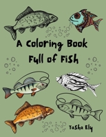 A Coloring Book Full of Fish B08NW7QYD6 Book Cover