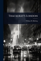 Thackeray's London 1024086453 Book Cover