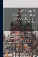 Facts and Fabrications About Soviet Russia 1017512612 Book Cover