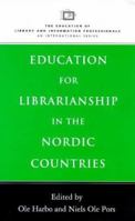 Education for Librarianship in the Nordic Countries 0387340416 Book Cover
