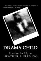 Drama Child: Emotion in Rhyme 1461055806 Book Cover