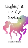 Laughing at the Big Questions 180566042X Book Cover