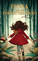 Fiona and the Forgotten Piano 1958531812 Book Cover
